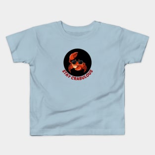 Stay Crabulous | Crab Pun Kids T-Shirt